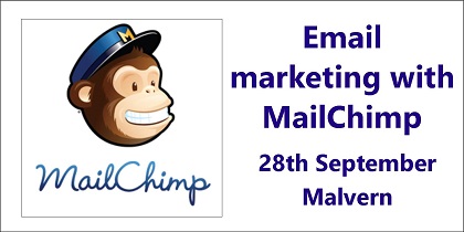 Email marketing with MailChimp 28 Sept Malvern - a Small Business Clinic workshop