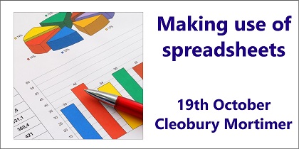 Making use of spreadsheets - 19th October 2016 at Cleobury Mortimer Golf Club - A Small Business Clinic workshop