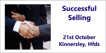 Successful Selling - A Small Business Workshop 21st October, Kinnersley Herefordshire
